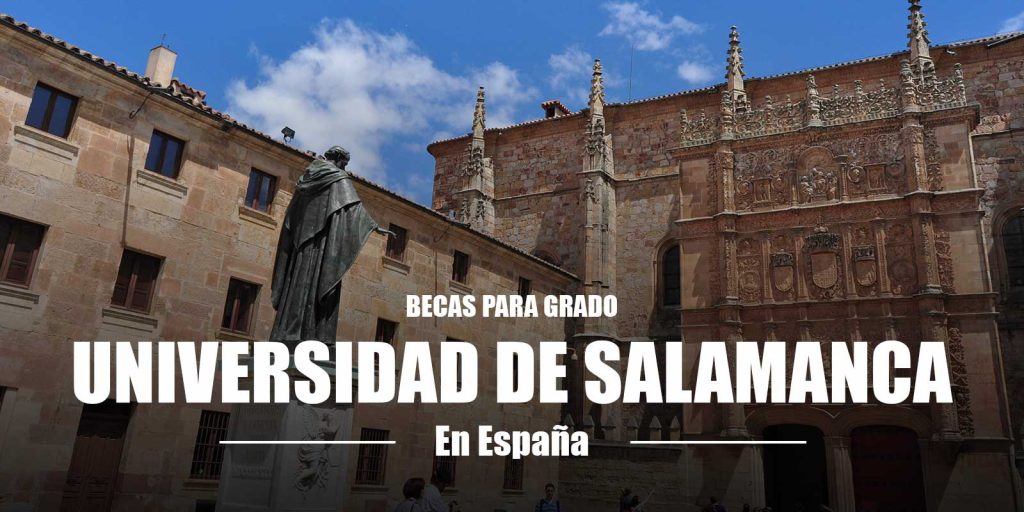 Becas para Pregrado en la Universidad de Salamanca 2024 Becas para
