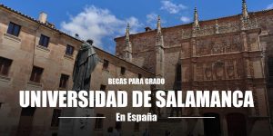 becas-universidad-de-salamanca-espana -becasparalatinos